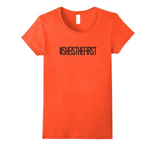 # She Is the First T-Shirt Inspirational Empowering Women