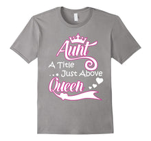 Aunt a Title Just Above Queen - Super Cool Aunt TShirt