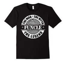 Funcle the Man the Myth the Legend Shirt, Funny Novelty Tee
