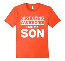 Just Being Awesome Like My Son T-Shirt
