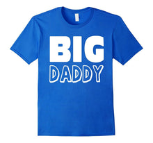 Big Love Daddy Father's Day T-Shirt Dad Papa