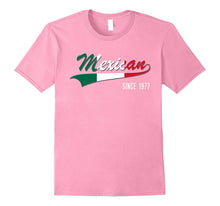 40th Birthday Gift Shirt Mexican Since 1977 40 Years Old