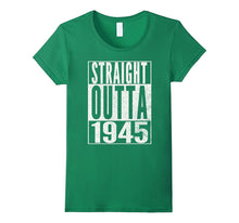 STRAIGHT OUTTA 1945 72nd Birthday 72 Years Old T-Shirt