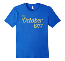 Est October 1977 Tshirt - 40th Birthday Gift Tee