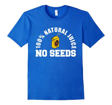 100% Natural Juice No Seeds Funny Vasectomy T-Shirt