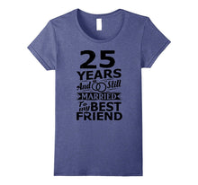 25th Wedding Anniversary Funny Shirt Married to Best Friend