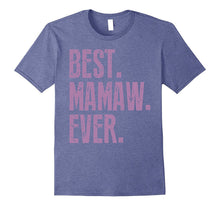 Best Mamaw Ever T Shirt - Funny Cute Nana Gift Idea Tees
