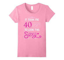 40th Birthday Gift Shirt Look Sexy 40 Year Old Tshirt