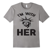 Feminism Nasty Women Shirt - I'm With Her Statue Liberty Tee