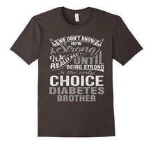 Be Strong Is Only Choice Diabetes Brother T Shirt