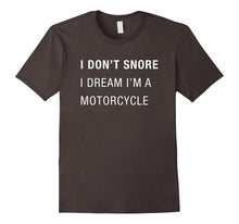 I Don't Snore I Dream I'm a Motorcycle Shirt, Funny Dad Gift