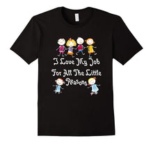 I Love My Job for All the Little Reasons Teacher T Shirt Fun