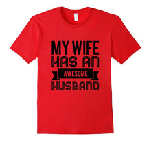 My Wife Has an Awesome Husband Funny Married Men's T Shirt