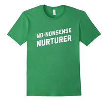 No-Nonsense Nurturer Shirt for Teacher, Nurse, or Parent