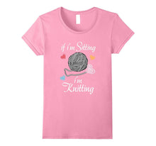 If I'm Sitting, I'm Knitting Needlework Lovers T-Shirt