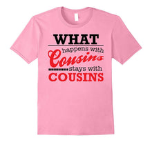 Family Cousins Funny Tshirt for Fun Loving Relatives
