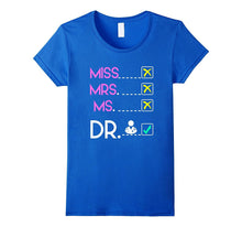 MISS MRS MS DOCTOR T-Shirt Funny DR PhD Graduation Meme Gift