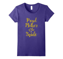 Proud Mother of the Bride T Shirt