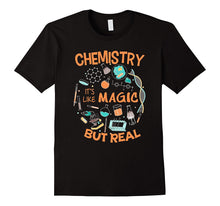Chemistry It`s Like Magic but Real,Geek, Scientist T-Shirt