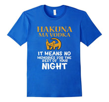 FUNNY HAKUNA MA VODKA T-Shirt Drink Meme Quote Saying Gift