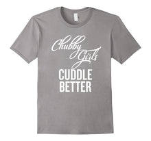 Chubby Girls Cuddle Better T-Shirt Girl Power Shirt