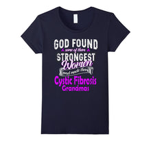 Strongest Women Are Cystic Fibrosis Grandmas T Shirt