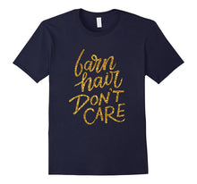 Barn Hair Don't Care Shirt | Horse Gifts for Horse Lovers
