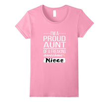 Niece T-Shirt - I'm a Proud Aunt of a Freaking Awesome Niece