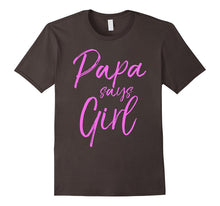 Papa Says Girl Shirt Cute Pink Gender Reveal Announcement