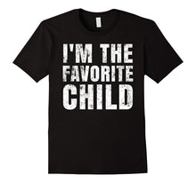 I'm the Favorite Child. T-Shirt