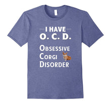 I Have OCD Obsessive Corgi Disorder TShirt for Dog Lovers