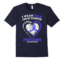 Juvenile Arthritis Shirt - I Wear Blue for My Daughter