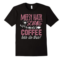 Nurse Shirt Messy Hair Scrubs Coffee Nurse Life Gift T-Shirt