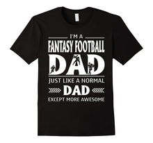 I'm a Fantasy Football Dad T Shirt