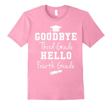 Goodbye 3rd Grade Hello 4th Grade - Graduation T-Shirt