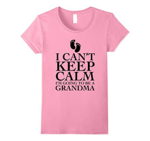 I Can't Keep Calm I'm Going to Be a Grandma T-Shirt Funny