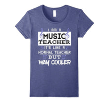 Funny Im a Music Teacher Way Cooler T-Shirt School Student