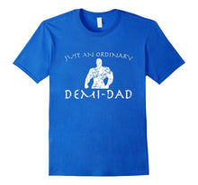 Just an Ordinary Demi-Dad T-Shirt