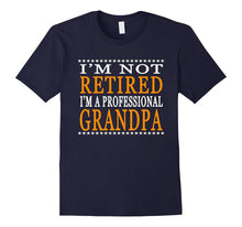 Mens I'm Not Retired I'm a Professional Grandpa Shirt