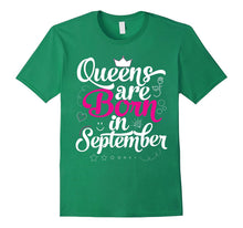 Queens Are Born in September Shirt - Birthday Gift for Girl