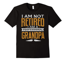 I'm Not Retired I'm a Professional Grandpa Retirement TShirt