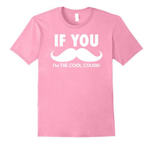 If You Must Ask, I'm the Cool Cousin T-Shirt
