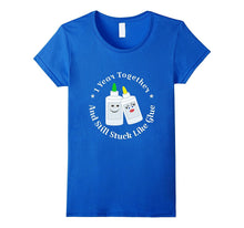 1 Year Together Still Stuck Like Glue Tshirt Anniversary