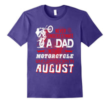 Funny Motorcycle T-Shirt. August Birthday Tshirt for Men/Dad