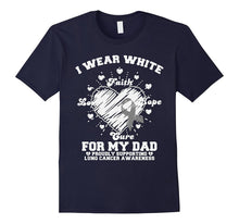 I Wear White for My Dad - Lung Cancer Awareness T-Shirt
