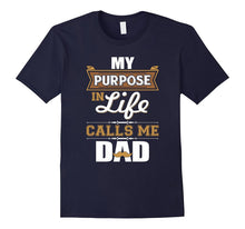 Men's My Purpose in Life Calls Me Dad Shirt