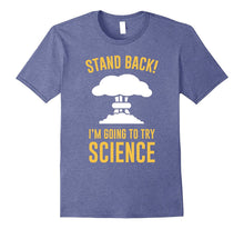 Stand Back I'm Going to Try Science Teacher Student T-Shirt
