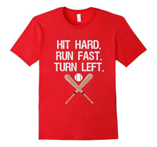 Hit Hard Run Fast Turn Left Baseball Softball Fan T-Shirt