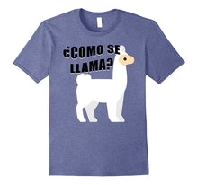 Como Se Llama T-Shirt Funny Como Se Llama Spanish Shirt