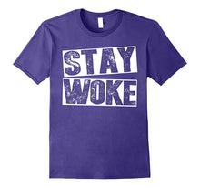 Stay Woke T-Shirt - Black Lives Matter Political Protest Tee